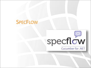 SPECFLOW
 