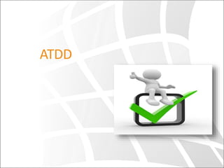 ATDD
 