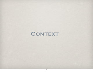 Context
74
 