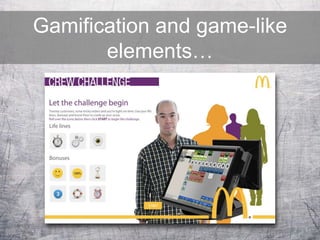 Gamification and game-like
elements…
 