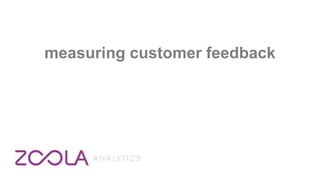 measuring customer feedback
 