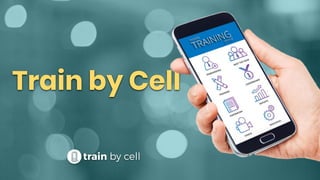 Train by Cell
 