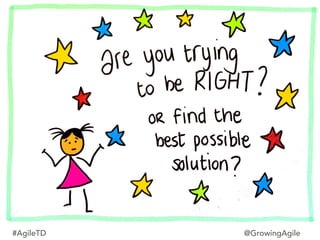 #AgileTD @GrowingAgile