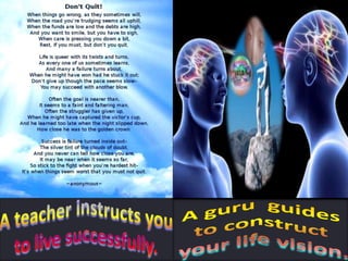 A teacher and a  guru.1