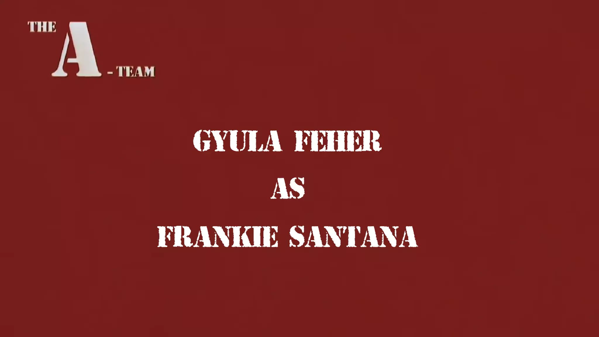 Gyula Feher
as
Frankie Santana