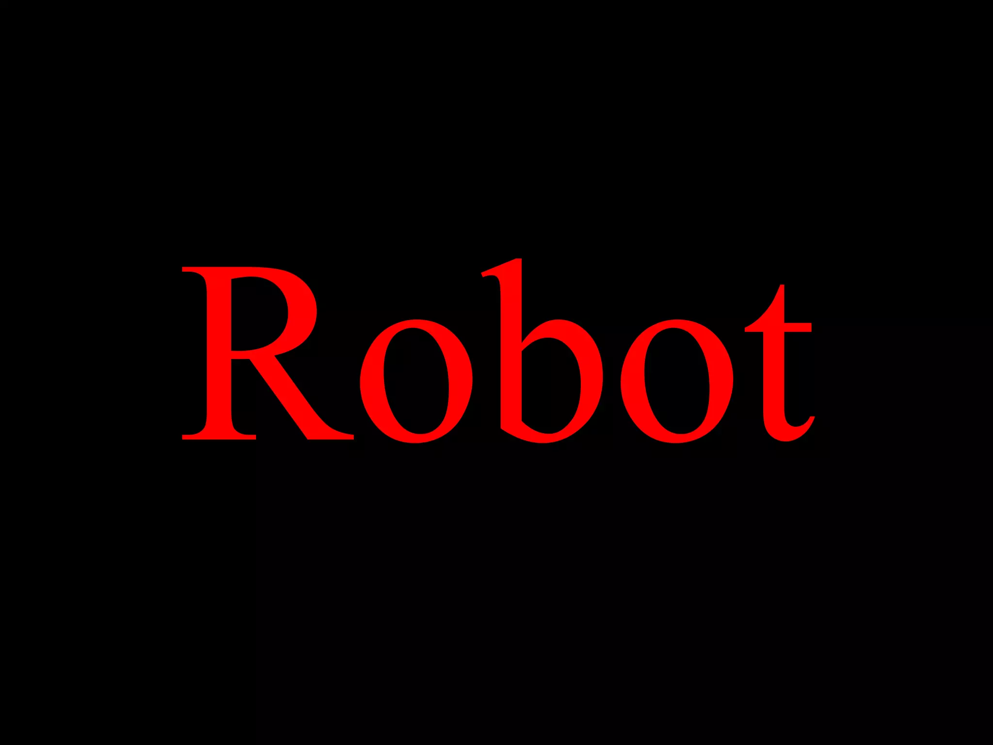 Robot
 
