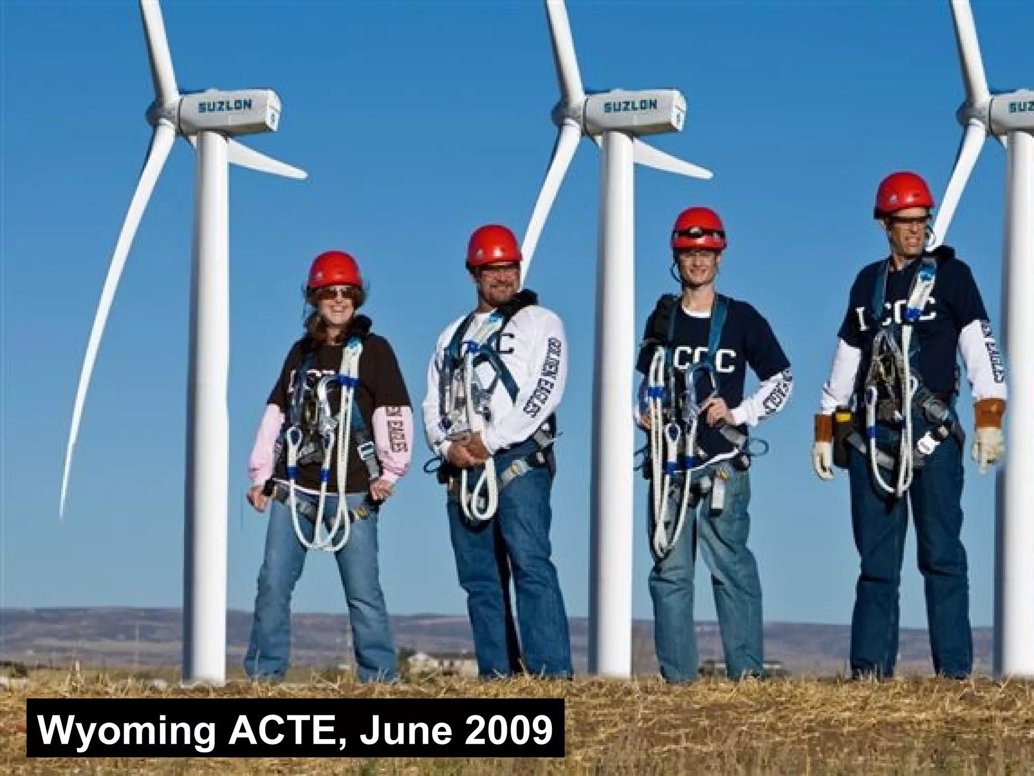 Wyoming ACTE, June 2009
 