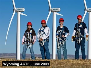 Wyoming ACTE, June 2009
 