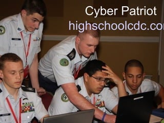 How CyberPatriot works
• Multi-round competition
– Qualifying rounds are virtual and teams
compete simultaneously
– Teams download VMware images and attempt
to secure them over a given period of time
– Teams connected to centralized scoring
platform
– Teams graded against known solution sets
• Finals held in Orlando and
Washington DC
Cyber Patriot
highschoolcdc.com
 