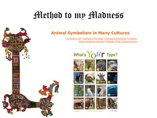 Method to my Madness 
 