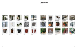 SOMMAIRE
                                                                                              Synopsis




07 Hedera            11 Hedera            11 Hedera           13 Hedera        15 Hedera      19-21 Hedera            19-21 Hedera    23-25 Hedera       23-25 Hedera   27 Hedera
Borne                Potelet              Support-vélo        Barrière         Corbeille      Banquette               Banc            Banquette Double   Banc Double    Support Signalétique




29 Hedera            31 Hedera            33 Hedera           35-37 Hedera     39 Hedera      42 Dualis               43 Kesa         44 Asyma           45 Tetrae      46 Spécifique
Mât Signalétique A   Mât Signalétique B   Mât Fleurissement   Grille d’arbre   Bac            Bac                     Bac             Bac                Bac            Bac




47 Atempo            48 Perga             49 Extrabac         50 Extravase     51 Extravase   53 Mur Végétal          57 Bordure      57 Bordure         57 Bordure     62 - 63
Bac                  Bac                  Bac                 Pot              1/2 Pot        Interieur - Extérieur   Semi-Enterrée   Enterrée           Renforcée      Nuancier




02                                                                                                                                                                                       03
 
