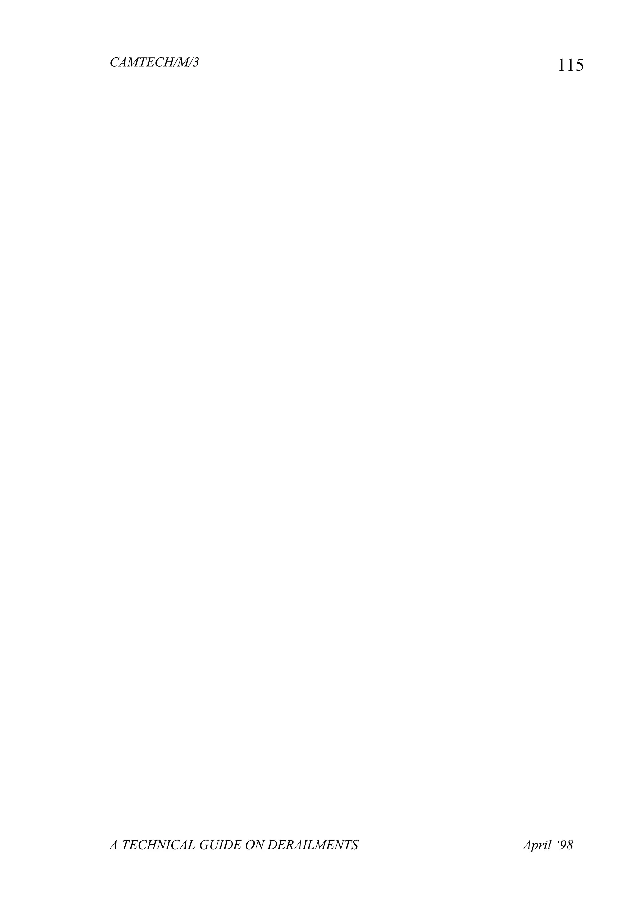 CAMTECH/M/3
A TECHNICAL GUIDE ON DERAILMENTS April ‘98
115
 