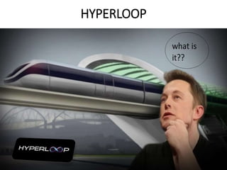 HYPERLOOP
 