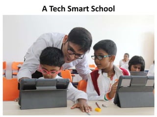 A Tech Smart School
 