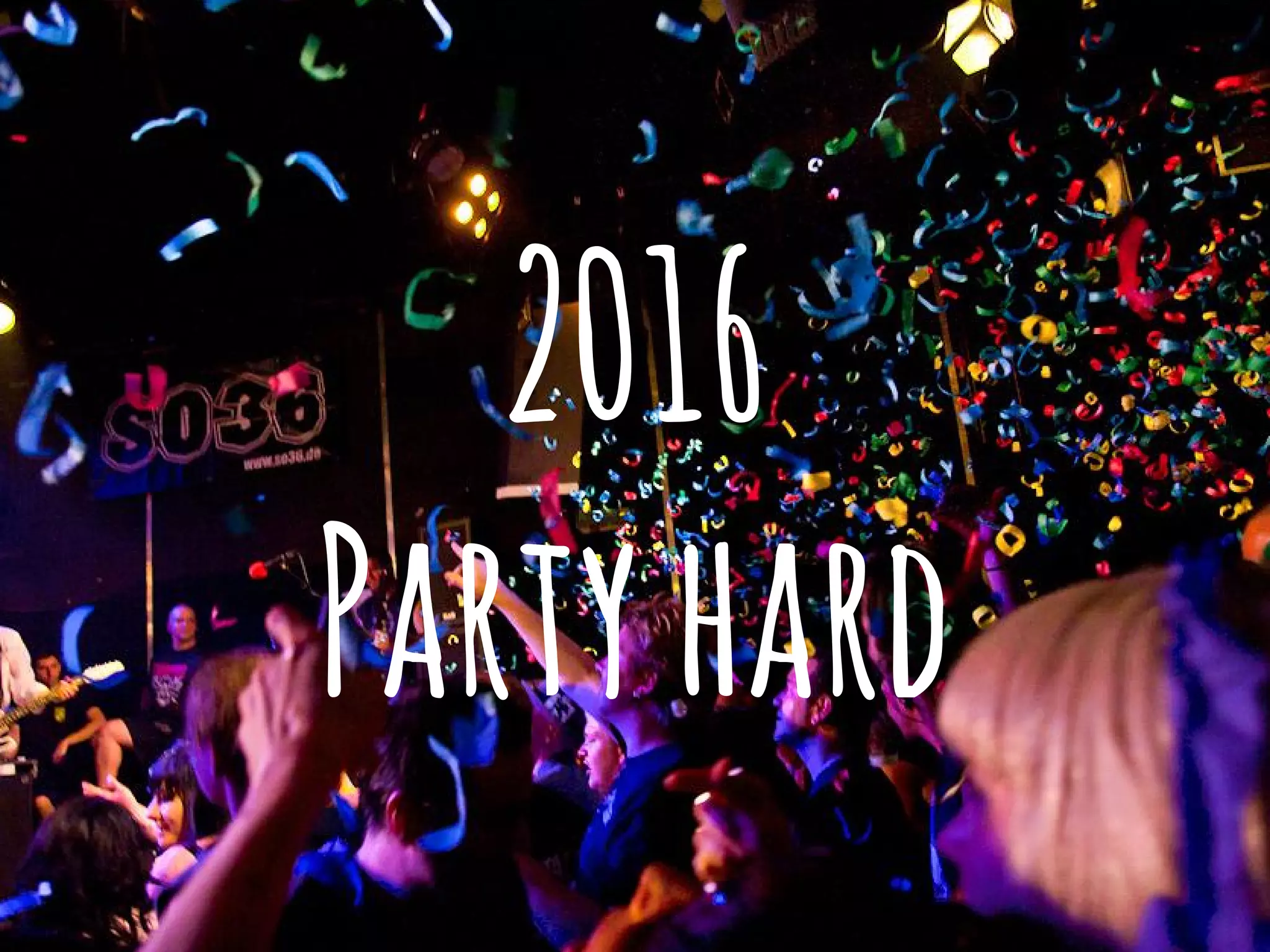 2016
Partyhard
 