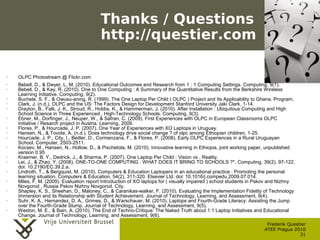 Thanks / Questions
                                           http://questier.com

 ➢    OLPC Photostream @ Flickr.com
 ➢ ...