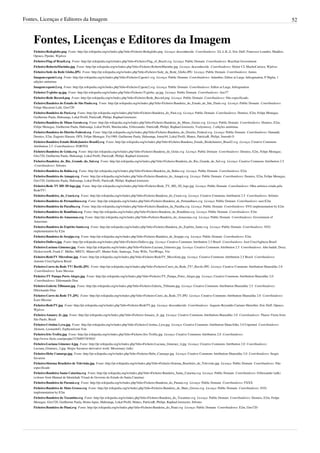 Fontes, Licenças e Editores da Imagem 52
Fontes, Licenças e Editores da Imagem
Ficheiro:Redeglobo.png  Fonte: http://pt.wikipedia.org/w/index.php?title=Ficheiro:Redeglobo.png  Licença: desconhecido  Contribuidores: 2(L.L.K.)2, Eric Duff, Francisco Leandro, Maddox,
Opraco, Ppoder, Wjalves
Ficheiro:Flag of Brazil.svg  Fonte: http://pt.wikipedia.org/w/index.php?title=Ficheiro:Flag_of_Brazil.svg  Licença: Public Domain  Contribuidores: Brazilian Government
Ficheiro:RobertoMarinho.jpg  Fonte: http://pt.wikipedia.org/w/index.php?title=Ficheiro:RobertoMarinho.jpg  Licença: desconhecido  Contribuidores: Heitor CJ, MachoCarioca, Wjalves
Ficheiro:Sede da Rede Globo.JPG  Fonte: http://pt.wikipedia.org/w/index.php?title=Ficheiro:Sede_da_Rede_Globo.JPG  Licença: Public Domain  Contribuidores: Junius
Imagem:cquote1.svg  Fonte: http://pt.wikipedia.org/w/index.php?title=Ficheiro:Cquote1.svg  Licença: Public Domain  Contribuidores: Adambro, Editor at Large, Infrogmation, P 96glin, 1
edições anónimas
Imagem:cquote2.svg  Fonte: http://pt.wikipedia.org/w/index.php?title=Ficheiro:Cquote2.svg  Licença: Public Domain  Contribuidores: Editor at Large, Infrogmation
Ficheiro:Tvglobo sp.jpg  Fonte: http://pt.wikipedia.org/w/index.php?title=Ficheiro:Tvglobo_sp.jpg  Licença: Public Domain  Contribuidores: Ano77
Ficheiro:Rede Record.png  Fonte: http://pt.wikipedia.org/w/index.php?title=Ficheiro:Rede_Record.png  Licença: Public Domain  Contribuidores: Não especificado.
Ficheiro:Bandeira do Estado de São Paulo.svg  Fonte: http://pt.wikipedia.org/w/index.php?title=Ficheiro:Bandeira_do_Estado_de_São_Paulo.svg  Licença: Public Domain  Contribuidores:
Felipe Macaroni Lalli, Giro720
Ficheiro:Bandeira do Pará.svg  Fonte: http://pt.wikipedia.org/w/index.php?title=Ficheiro:Bandeira_do_Pará.svg  Licença: Public Domain  Contribuidores: Denniss, E2m, Felipe Menegaz,
Guilherme Paula, Huhsunqu, Lokal Profil, PatríciaR, Philipi, Raphael.lorenzeto
Ficheiro:Bandeira de Minas Gerais.svg  Fonte: http://pt.wikipedia.org/w/index.php?title=Ficheiro:Bandeira_de_Minas_Gerais.svg  Licença: Public Domain  Contribuidores: Denniss, E2m,
Felipe Menegaz, Guilherme Paula, Huhsunqu, Lokal Profil, Maislucinha, OAlexander, PatríciaR, Philipi, Raphael.lorenzeto, Vsolymossy, 2 edições anónimas
Ficheiro:Bandeira do Distrito Federal.svg  Fonte: http://pt.wikipedia.org/w/index.php?title=Ficheiro:Bandeira_do_Distrito_Federal.svg  Licença: Public Domain  Contribuidores: Dantadd,
Denniss, E2m, Eugenio Hansen, OFS, Felipe Menegaz, Fry1989, Guilherme Paula, Huhsunqu, Jonny84, Lokal Profil, Mattes, PatríciaR, Philipi, Smooth O
Ficheiro:Bandeira Estado RiodeJaneiro Brasil2.svg  Fonte: http://pt.wikipedia.org/w/index.php?title=Ficheiro:Bandeira_Estado_RiodeJaneiro_Brasil2.svg  Licença: Creative Commons
Attribution 2.5  Contribuidores: FORTES
Ficheiro:Bandeira de Goiás.svg  Fonte: http://pt.wikipedia.org/w/index.php?title=Ficheiro:Bandeira_de_Goiás.svg  Licença: Public Domain  Contribuidores: Denniss, E2m, Felipe Menegaz,
Giro720, Guilherme Paula, Huhsunqu, Lokal Profil, PatríciaR, Philipi, Raphael.lorenzeto
Ficheiro:Bandeira_do_Rio_Grande_do_Sul.svg  Fonte: http://pt.wikipedia.org/w/index.php?title=Ficheiro:Bandeira_do_Rio_Grande_do_Sul.svg  Licença: Creative Commons Attribution 2.5
 Contribuidores: Srfortes
Ficheiro:Bandeira da Bahia.svg  Fonte: http://pt.wikipedia.org/w/index.php?title=Ficheiro:Bandeira_da_Bahia.svg  Licença: Public Domain  Contribuidores: E2m
Ficheiro:Bandeira do Amapá.svg  Fonte: http://pt.wikipedia.org/w/index.php?title=Ficheiro:Bandeira_do_Amapá.svg  Licença: Public Domain  Contribuidores: Denniss, E2m, Felipe Menegaz,
Giro720, Guilherme Paula, Huhsunqu, Lokal Profil, PatríciaR, Philipi, Raphael.lorenzeto
Ficheiro:Rede TV HD 3D logo.jpg  Fonte: http://pt.wikipedia.org/w/index.php?title=Ficheiro:Rede_TV_HD_3D_logo.jpg  Licença: Public Domain  Contribuidores: Obra artística criada pela
RedeTV!.
Ficheiro:Bandeira_do_Ceará.svg  Fonte: http://pt.wikipedia.org/w/index.php?title=Ficheiro:Bandeira_do_Ceará.svg  Licença: Creative Commons Attribution 2.5  Contribuidores: Srfortes
Ficheiro:Bandeira de Pernambuco.svg  Fonte: http://pt.wikipedia.org/w/index.php?title=Ficheiro:Bandeira_de_Pernambuco.svg  Licença: Public Domain  Contribuidores: user:E2m
Ficheiro:Bandeira da Paraíba.svg  Fonte: http://pt.wikipedia.org/w/index.php?title=Ficheiro:Bandeira_da_Paraíba.svg  Licença: Public Domain  Contribuidores: SVG implementation by E2m
Ficheiro:Bandeira de Rondônia.svg  Fonte: http://pt.wikipedia.org/w/index.php?title=Ficheiro:Bandeira_de_Rondônia.svg  Licença: Public Domain  Contribuidores: E2m
Ficheiro:Bandeira do Amazonas.svg  Fonte: http://pt.wikipedia.org/w/index.php?title=Ficheiro:Bandeira_do_Amazonas.svg  Licença: Public Domain  Contribuidores: Government of
Amazonas
Ficheiro:Bandeira do Espírito Santo.svg  Fonte: http://pt.wikipedia.org/w/index.php?title=Ficheiro:Bandeira_do_Espírito_Santo.svg  Licença: Public Domain  Contribuidores: SVG
implementation by E2m
Ficheiro:Bandeira de Sergipe.svg  Fonte: http://pt.wikipedia.org/w/index.php?title=Ficheiro:Bandeira_de_Sergipe.svg  Licença: Public Domain  Contribuidores: E2m
Ficheiro:Dallevo.jpg  Fonte: http://pt.wikipedia.org/w/index.php?title=Ficheiro:Dallevo.jpg  Licença: Creative Commons Attribution 2.5 Brazil  Contribuidores: José Cruz/Agência Brasil
Ficheiro:Luciana Gimenez.jpg  Fonte: http://pt.wikipedia.org/w/index.php?title=Ficheiro:Luciana_Gimenez.jpg  Licença: Creative Commons Attribution 2.5  Contribuidores: Abu badali, Docu,
FlickreviewR, Frank C. Müller, MECU, Minerva97, Mutter Erde, Santosga, Tony Wills, TwoWings, Vin
Ficheiro:RedeTV Microfone.jpg  Fonte: http://pt.wikipedia.org/w/index.php?title=Ficheiro:RedeTV_Microfone.jpg  Licença: Creative Commons Attribution 2.5 Brazil  Contribuidores:
Antonio Cruz/Agência Brasil
Ficheiro:Carro da Rede TV! Recife.JPG  Fonte: http://pt.wikipedia.org/w/index.php?title=Ficheiro:Carro_da_Rede_TV!_Recife.JPG  Licença: Creative Commons Attribution-Sharealike 2.0
 Contribuidores: Ícaro Messias
Ficheiro:TV Pampa Porto Alegre.jpg  Fonte: http://pt.wikipedia.org/w/index.php?title=Ficheiro:TV_Pampa_Porto_Alegre.jpg  Licença: Creative Commons Attribution-Sharealike 2.0
 Contribuidores: Dilermando Dias
Ficheiro:Galeria Tillmann.jpg  Fonte: http://pt.wikipedia.org/w/index.php?title=Ficheiro:Galeria_Tillmann.jpg  Licença: Creative Commons Attribution-Sharealike 2.5  Contribuidores:
Dilermando Dias
Ficheiro:Carro da Rede TV.JPG  Fonte: http://pt.wikipedia.org/w/index.php?title=Ficheiro:Carro_da_Rede_TV.JPG  Licença: Creative Commons Attribution-Sharealike 2.0  Contribuidores:
Ícaro Messias
Ficheiro:RedeTV.jpg  Fonte: http://pt.wikipedia.org/w/index.php?title=Ficheiro:RedeTV.jpg  Licença: desconhecido  Contribuidores: Augusto Reynaldo Caetano Shereiber, Eric Duff, Opraco,
Wjalves
Ficheiro:Amaury Jr..jpg  Fonte: http://pt.wikipedia.org/w/index.php?title=Ficheiro:Amaury_Jr..jpg  Licença: Creative Commons Attribution-Sharealike 2.0  Contribuidores: Tharso Vieira from
São Paulo, Brasil
Ficheiro:Cristina Lyra.jpg  Fonte: http://pt.wikipedia.org/w/index.php?title=Ficheiro:Cristina_Lyra.jpg  Licença: Creative Commons Attribution-ShareAlike 3.0 Unported  Contribuidores:
Akinom, LeonardoG, Zephynelsson Von
Ficheiro:Iris-Troféu.jpg  Fonte: http://pt.wikipedia.org/w/index.php?title=Ficheiro:Iris-Troféu.jpg  Licença: Creative Commons Attribution 2.0  Contribuidores:
http://www.flickr.com/people/33768957@N03/
Ficheiro:Luciana Gimenez 4.jpg  Fonte: http://pt.wikipedia.org/w/index.php?title=Ficheiro:Luciana_Gimenez_4.jpg  Licença: Creative Commons Attribution 2.0  Contribuidores:
Luciana_Gimenez_3.jpg: Sérgio Savarese derivative work: Missionary (talk)
Ficheiro:Hebe Camargo.jpg  Fonte: http://pt.wikipedia.org/w/index.php?title=Ficheiro:Hebe_Camargo.jpg  Licença: Creative Commons Attribution-Sharealike 2.0  Contribuidores: Sergio
Savarese
Ficheiro:Sistema Brasileiro de Televisão.jpg  Fonte: http://pt.wikipedia.org/w/index.php?title=Ficheiro:Sistema_Brasileiro_de_Televisão.jpg  Licença: Public Domain  Contribuidores: Não
especificado
Ficheiro:Bandeira Santa Catarina.svg  Fonte: http://pt.wikipedia.org/w/index.php?title=Ficheiro:Bandeira_Santa_Catarina.svg  Licença: Public Domain  Contribuidores: OAlexander (talk)
(colours from Manual de Identidade Visual do Governo do Estado do Santa Catarina)
Ficheiro:Bandeira do Paraná.svg  Fonte: http://pt.wikipedia.org/w/index.php?title=Ficheiro:Bandeira_do_Paraná.svg  Licença: Public Domain  Contribuidores: FXXX
Ficheiro:Bandeira de Mato Grosso.svg  Fonte: http://pt.wikipedia.org/w/index.php?title=Ficheiro:Bandeira_de_Mato_Grosso.svg  Licença: Public Domain  Contribuidores: SVG
implementation by E2m
Ficheiro:Bandeira do Tocantins.svg  Fonte: http://pt.wikipedia.org/w/index.php?title=Ficheiro:Bandeira_do_Tocantins.svg  Licença: Public Domain  Contribuidores: Denniss, E2m, Felipe
Menegaz, Giro720, Guilherme Paula, Homo lupus, Huhsunqu, Lokal Profil, Mattes, PatríciaR, Philipi, Raphael.lorenzeto, Srfortes
Ficheiro:Bandeira do Piauí.svg  Fonte: http://pt.wikipedia.org/w/index.php?title=Ficheiro:Bandeira_do_Piauí.svg  Licença: Public Domain  Contribuidores: E2m, Giro720
 
