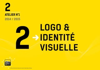 2 
2 
© Office de Tourisme Intercommunal du Pays Vaison Ventoux 
ATELIER N°1 
2014 / 2015 
vaisonventouxtourismePRO 
LOGO & IDENTITÉ 
VISUELLE  