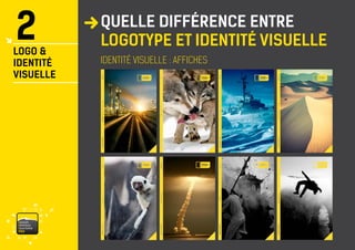 vaisonventouxtourismePRO 
IDENTITÉ VISUELLE : AFFICHES 
2 
LOGO & 
IDENTITÉ 
VISUELLE 
QUELLE DIFFÉRENCE ENTRE LOGOTYPE ET IDENTITÉ VISUELLE  