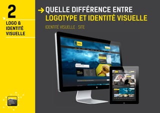 vaisonventouxtourismePRO 
IDENTITÉ VISUELLE : SITE 
2 
LOGO & 
IDENTITÉ 
VISUELLE 
QUELLE DIFFÉRENCE ENTRE LOGOTYPE ET IDENTITÉ VISUELLE  
