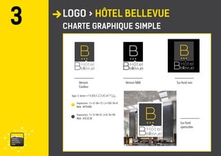 vaisonventouxtourismePRO 
LOGO > HÔTEL BELLEVUE 
CHARTE GRAPHIQUE SIMPLE 
3 
Version 
Couleur 
Version N&B Sur fond noir 
Sur fond 
«perturbé» 
Impression : C= 0 / M=15 / J=100 / N=0 
Typo :S teiner = AaBbCcDdEeFfGg..... 
Web : #FFD400 
Impression : C= 0 / M=0 / J=0 / N=90 
Web : #3C3C3B 
 