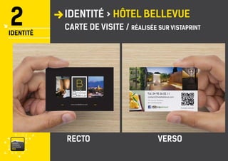 vaisonventouxtourismePRO 
IDENTITÉ > HÔTEL BELLEVUE 
CARTE DE VISITE / RÉALISÉE SUR VISTAPRINT 
RECTO 
VERSO 
2 
IDENTITÉ  