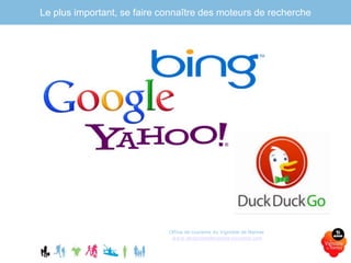 Le plus important, se faire connaître des moteurs de recherche
Office de tourisme du Vignoble de Nantes
www.levignobledenantes-tourisme.com
 