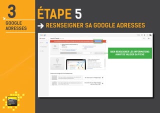 3

google
adresses

éTAPE
dans le5monde

resnseigner SA GOOGLE ADRESSEs

bien renseigner les informations
avant de valider sa fiche

va i s on
ventou x
touris m e
P RO

 