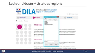 Lecteur d’écran – Liste des régions
WordCamp paris 2015 – Claire Bizingre 22
 