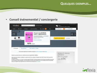 QUELQUES EXEMPLES…



• Conseil événementiel / conciergerie
 