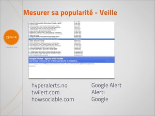 Mesurer sa popularité - Veille




  hyperalerts.no     Google Alert
  twilert.com        Alerti
  howsociable.com    Google
 