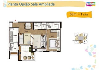 Planta Opção Sala Ampliada

                             63m² - 1 suíte




                               Av.Francisco Morato
 