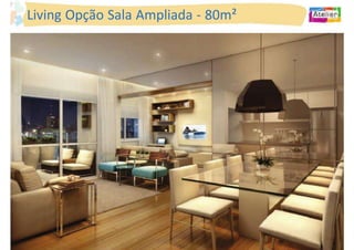 Living Opção Sala Ampliada - 80m²
 