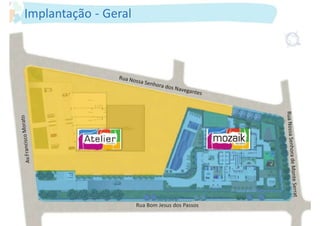 Implantação - Geral




                      Rua Bom Jesus dos Passos
 