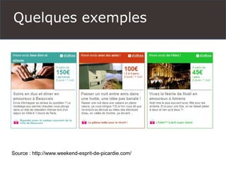 Quelques exemples 
Source : http://www.weekend-esprit-de-picardie.com/  