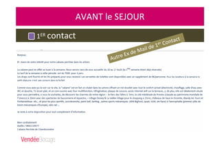 AVANT le SEJOUR
1ER contact
Autre Ex de Mail de 1er Contact
 