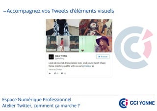 –Accompagnez vos Tweets d'éléments visuels
 