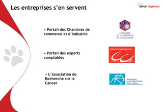 Portail des Chambres de commerce et d’industrie Portail des experts comptables  L’association de Recherche sur le Cancer Les entreprises s’en servent 