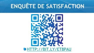 ENQUÊTE DE SATISFACTION




     HTTP://BIT.LY/ET8PAU
 