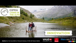 Atelier 1 // 12 mai 2021 // Vincent Grèzes // HES-SO Valais-Wallis
 