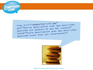 Atelier 10 conseils pour réussir son site internet
 