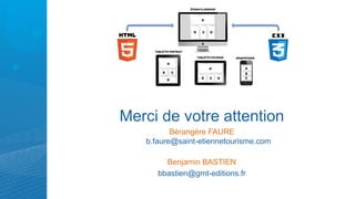 Merci de votre attention
          Bérangère FAURE
   b.faure@saint-etiennetourisme.com

        Benjamin BASTIEN
      bbastien@gmt-editions.fr
 