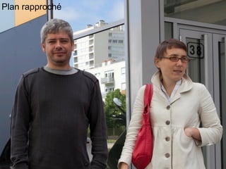 Plan rapproché