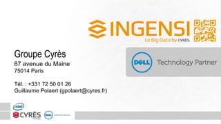 Groupe Cyrès
87 avenue du Maine
75014 Paris
Tél. : +331 72 50 01 26
Guillaume Polaert (gpolaert@cyres.fr)
 