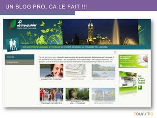 LE CONTENU ETOURISTIQUE
UN BLOG PRO, CA LE FAIT !!!
 
