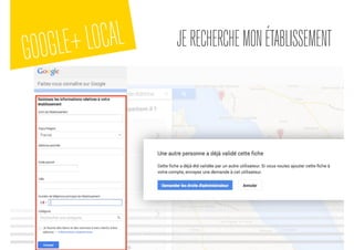 GOOGLE+LOCAL JERECHERCHEMONÉTABLISSEMENT
 