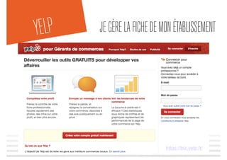 YELP JEGÈRELAFICHEDEMONÉTABLISSEMENT
https://biz.yelp.fr/
 