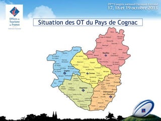 Situation des OT du Pays de Cognac

 