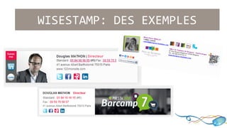 WISESTAMP: DES EXEMPLES 
 