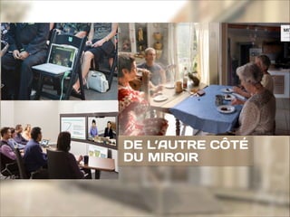 DE L’AUTRE CÔTÉ
DU MIROIR